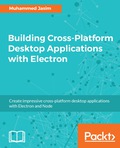 Building Cross-Platform Desktop Applications with Electron