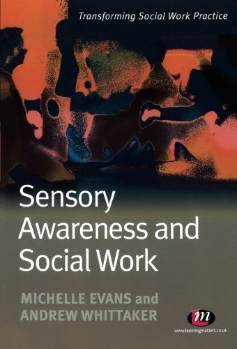 Sensory Awareness and Social Work