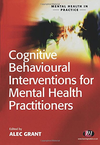 Cognitive Behavioural Interventions for Mental Health Practitioners