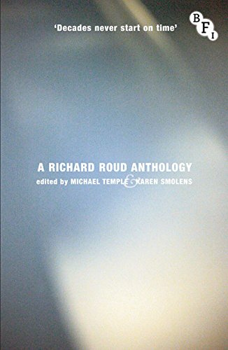 Decades Never Start on Time: A Richard Roud Anthology