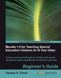 Moodle 1.9 for Teaching Special Education Children (5-10 Year Olds) Beginner