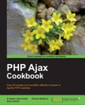 PHP Ajax Cookbook