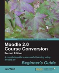 Moodle 2.0 Course Conversion, Second Edition