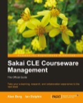 Sakai CLE Courseware Management: The Official Guide