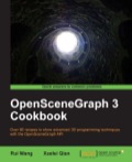 OpenSceneGraph 3 Cookbook