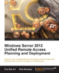 Windows Server 2012 Unified Remote Access Planning and Deployment