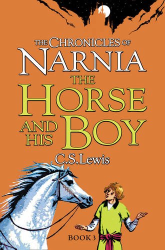 The Horse and His Boy (The Chronicles of Narnia, Book 3)