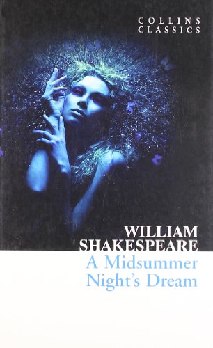 A Midsummer Night s Dream (Collins Classics)