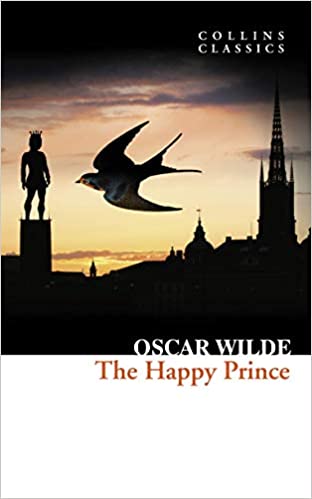 The Happy Prince and Other Stories: (Collins Classics)