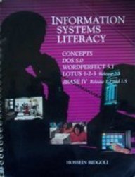 Information Systems Literacy and Software Productivity Tools: Concepts, DOS 5.0, WordPerfect 5.1, Lotus 1-2-3 Release 2.3, dBase IV