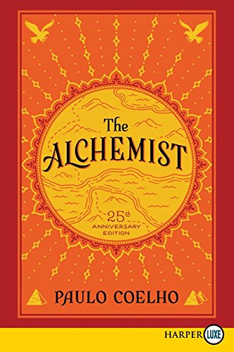 The Alchemist 25th Anniversary: A Fable about Following Your Dream