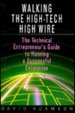 Walking the High-tech High Wire: Technical Entrepreneur s Guide to Running a Successful Enterprise