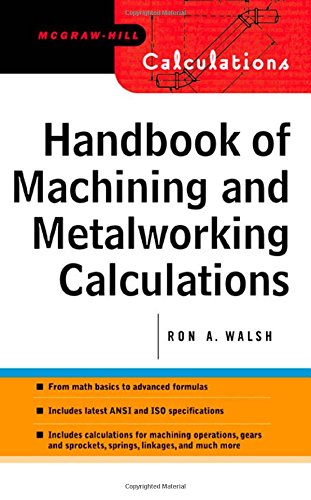 Handbook of Machining and Metalworking Calculations (Calculation handbooks)