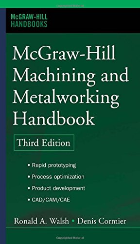 McGraw-Hill Machining and Metalworking Handbook (McGraw-Hill Handbooks)
