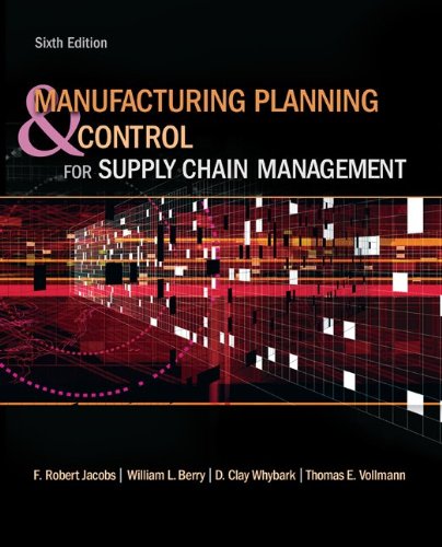 Manufacturing Planning and Control for Supply Chain Management (The Mcgraw-Hill/Irwin Series Operations and Decision Sciences)