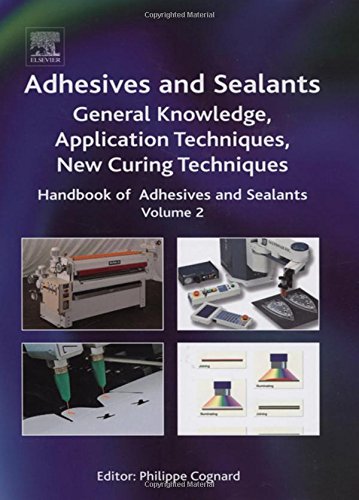 Handbook of Adhesives and Sealants: General Knowledge, Application of Adhesives, New Curing Techniques