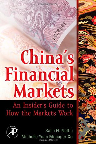 China s Financial Markets: An Insider s Guide to How the Markets Work (Academic Press Advanced Finance)