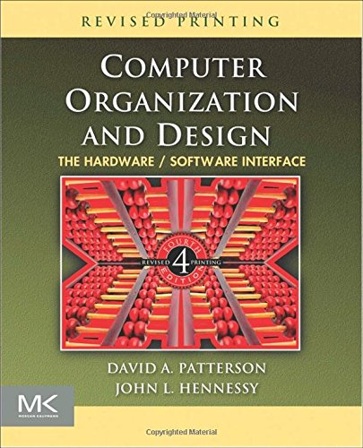 Computer Organization and Design: The Hardware / Software Interface (The Morgan Kaufmann Series in Computer Architecture and Design)