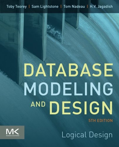 Database Modeling and Design: Logical Design (The Morgan Kaufmann Series in Data Management Systems)