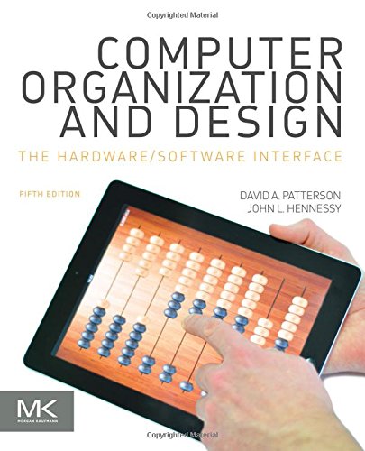 Computer Organization and Design MIPS Edition: The Hardware/Software Interface (The Morgan Kaufmann Series in Computer Architecture and Design)