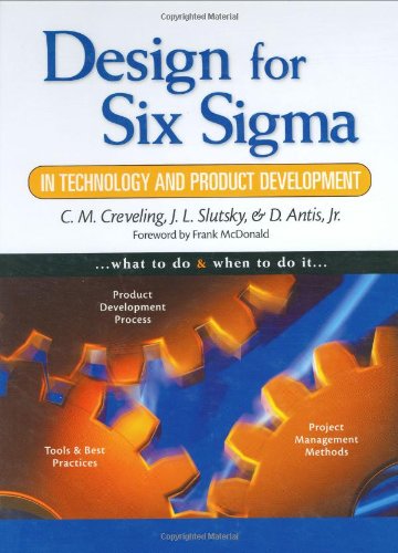 Design for Six Sigma in Technology and Product Development (Prentice Hall Six SIGMA for Innovation and Growth)