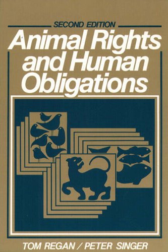 Animal Rights and Human Obligations