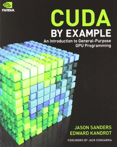 CUDA by Example: An Introduction to General-Purpose GPU Programming