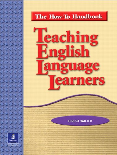 Teaching English Language Learners: The How-to Handbook