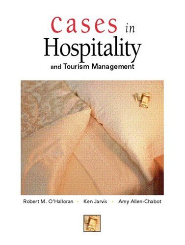 Cases in Hospitality and Tourism Management (Pearson Custom Library: Hospitality and Culinary Arts)