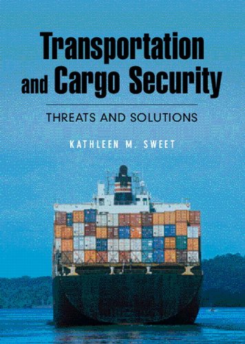 Transportation and Cargo Security: Threats and Solutions