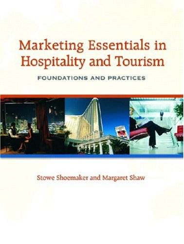 Marketing Essentials in Hospitality and Tourism: Foundations and Practices