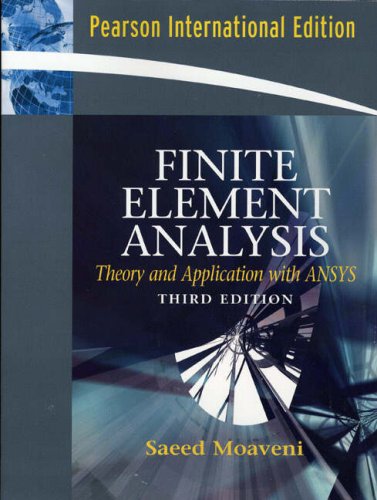 Finite Element Analysis Theory and Application with ANSYS:International Edition