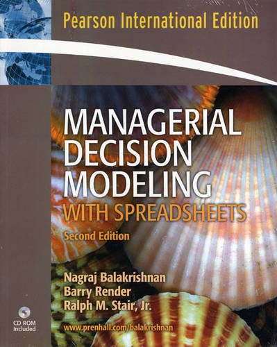 Managerial Decision Modeling with Spreadsheets and Student CD Package:International Edition