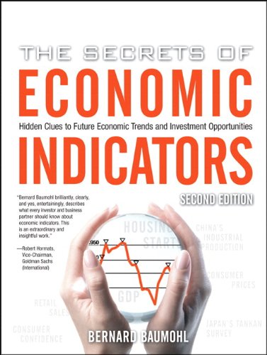 Secrets of Economic Indicators, The:Hidden Clues to Future Economic Trends and Investment Opportunities