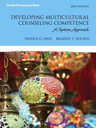 Developing Multicultural Counseling Competence: A Systems Approach (2nd Edition)