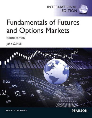 Fundamentals of Futures and Options Markets:International Edition