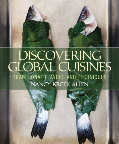 Discovering Global Cuisines: Traditional Flavors and Techniques