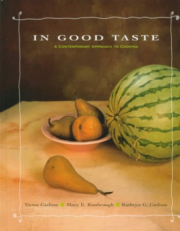 In Good Taste: A Contemporary Approach to Cooking