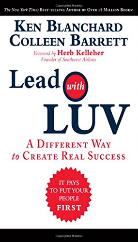 Lead with LUV: A Different Way to Create Real Success