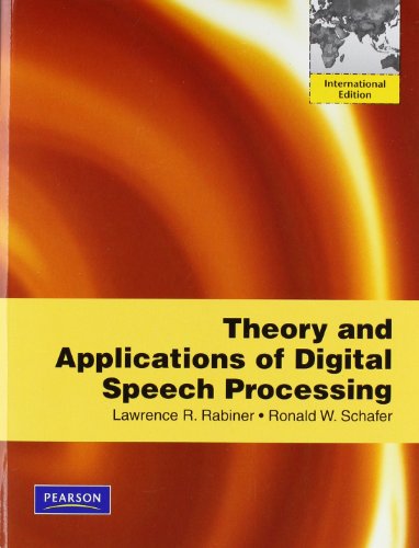 Theory and Applications of Digital Speech Processing: International Version