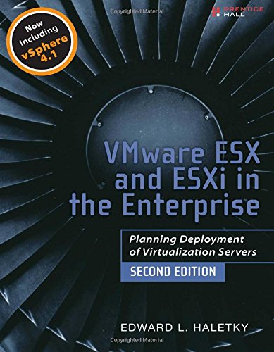 VMware ESX and ESXi in the Enterprise: Planning Deployment of Virtualization Servers