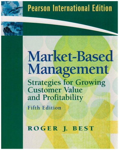 Market-Based Management: International Version: Strategies for Growing Customer Value and Profitability