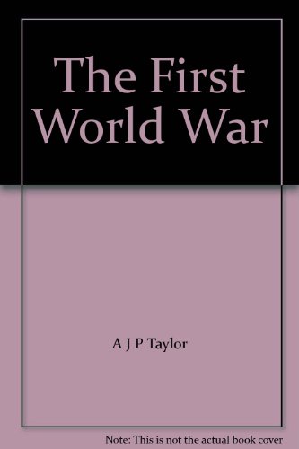 TheFirst World War An Illustrated History