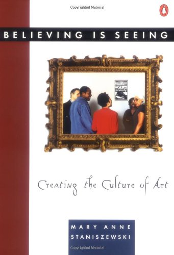 Believing is Seeing: Creating the Culture of Art