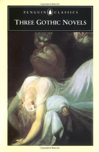 Three Gothic Novels : The Castle of Otranto; Vathek; Frankenstein