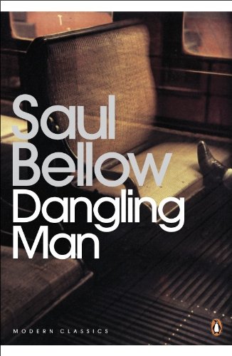 Dangling Man (Penguin Modern Classics)