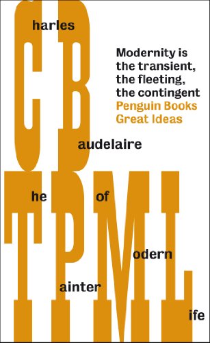 The Painter of Modern Life (Penguin Great Ideas)