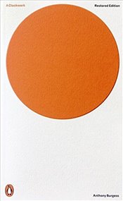 A Clockwork Orange : Restored Edition