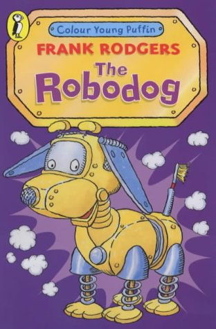 The Robodog (Colour Young Puffin)