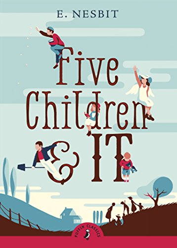 Five Children and It (Puffin Classics)